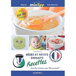 Bébés et petits enfants recettes - Faire la cuisine avec Thermomix