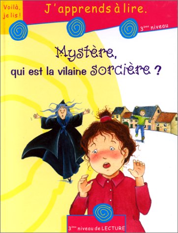 couverture de : Myst&egrave;re, qui est la vilaine sorci&egrave;re ?
