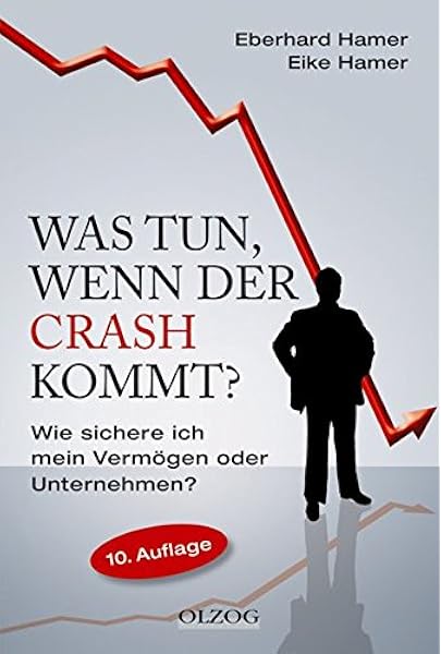 Was Tun Wenn Der Crash Kommt Wie Sichere Ich Mein Vermogen Oder Unternehmen Amazon De Hamer Eberhard Hamer Eike Bucher