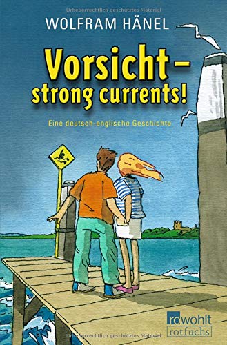 Vorsicht - strong currents!: Eine deutsch-englische Geschichte (Tommi & Lise, Band 1)