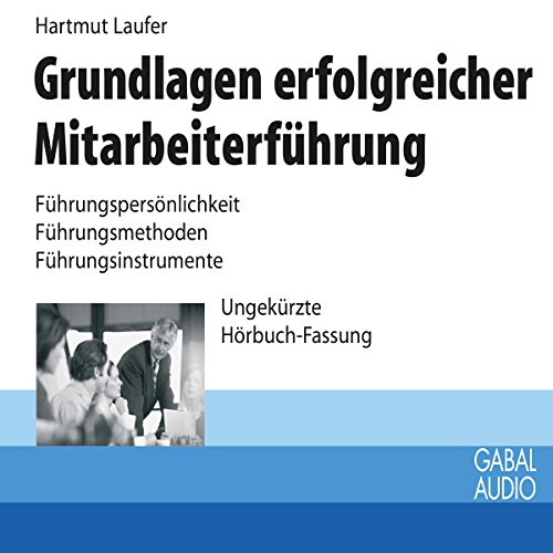 Download Grundlagen erfolgreicher Mitarbeiterführung