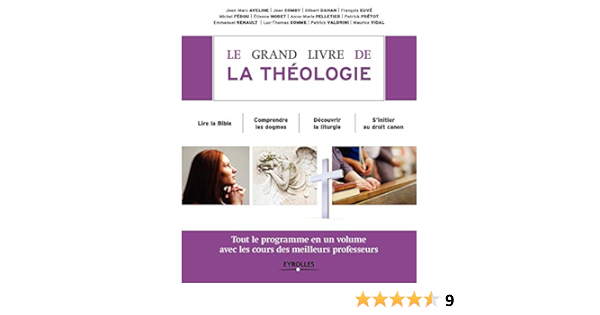 Amazon Fr Le Grand Livre De La Theologie Tout Le Programme En Un Volume Avec Les Cours Des Meilleurs Professeurs Collectif Livres