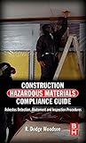 Image de Construction Hazardous Materials Compliance Guide: Asbestos Detection, Abatement and Inspection Procedures