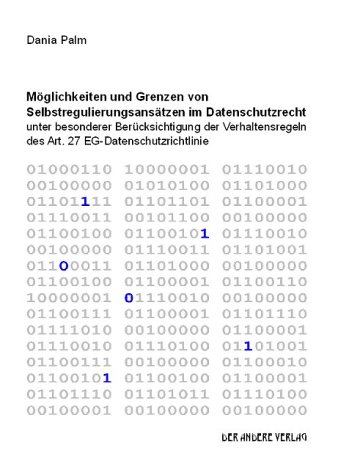 Möglichkeiten und Grenzen von Selbstregulierungsansätzen im Datenschutzrecht unter besonderer Berücksichtigung der Verhaltensregeln des Art. 27 EG-Datenschutzrichtlinie