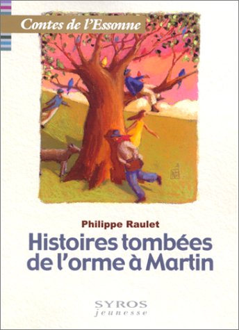couverture de : Histoires tomb&eacute;es de l'Orme &agrave; Martin