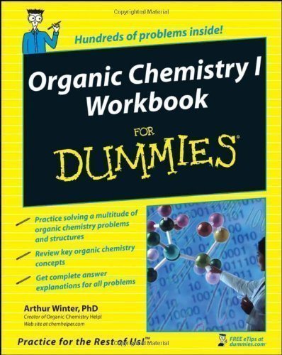 Organic Chemistry I Workbook For Dummies by Winter, Arthur [04 July 2008]