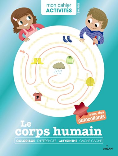 Mon cahier d'activités - Le corps humain Mon cahier d'activités - Le corps humain