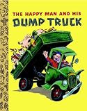The Happy Man and His Dump Truck (Little Golden Treasures) by Miryam, Tibor Gergely