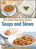 Image de The Joyful Vegetarian: Soups and Stews (The Joyful Vegetarian Series Book 1) (English Edition)