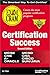 Certification Success (Exam Cram) by
