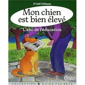 Mon chien est bien élevé : L'Abc de l'éducation Livre en Ligne Mon chien est bien élevé : L'Abc de l'éducation Livre en Ligne - Telecharger Ebook