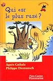 Qui est le plus rusé ?
