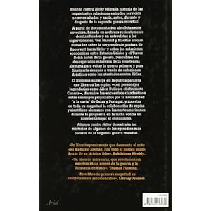 Alianza contra Hitler : la historia secreta de la colaboración entre los servicios de espionaje aliados y nazis en la Segunda Guerra Mundial (Ariel)