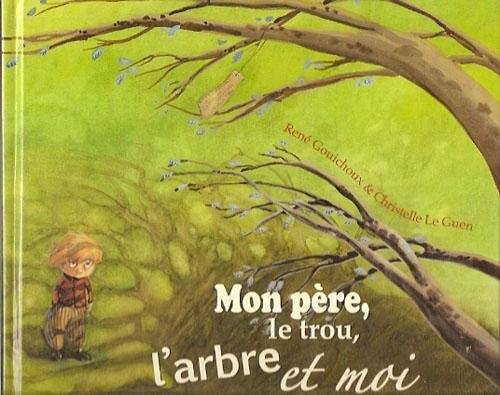 <a href="/node/50853">MON PÈRE, LE TROU, L'ARBRE ET MOI</a>