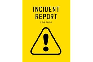 Incident Report Log Book: Accident / Incidents Book for Work | Record All Incident In Your Company Office Industry School Shop Business Construction Site