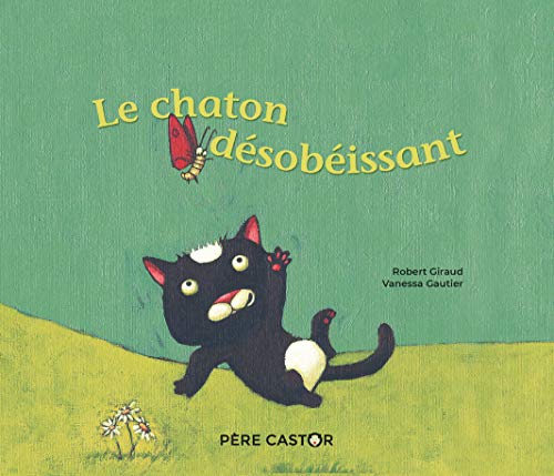 Le chaton désobéissant Le chaton désobéissant