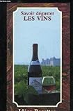 Savoir déguster les vins.