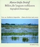 Bilder, die langsam verblassen, Ostpreußische Erinnerungen by 