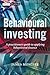 Behavioural Investing: A Practitioner's Guide to Applying Behavioural Finance (The Wiley Finance Series Book 442) (English Edition) by 