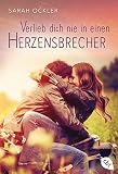 Cover zum Buch Verlieb dich nie in einen Herzensbrecher