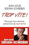 Image de Trop vite ! : Pourquoi nous sommes prisonniers du court terme