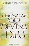 HOMME QUI DEVINT DIEU T1