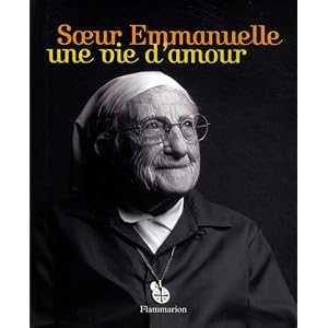 Soeur Emmanuelle, une vie d'amour : Ses plus beaux textes illustrés