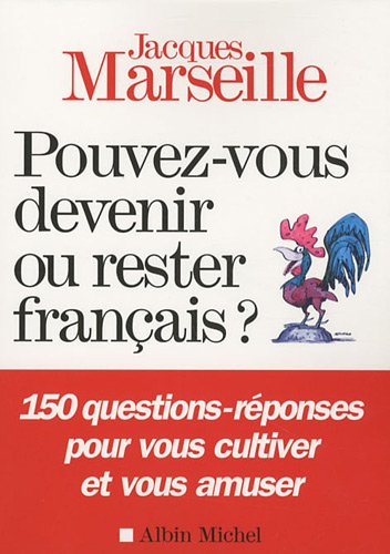 Pouvez-vous devenir ou rester français ? Pouvez-vous devenir ou rester français ?