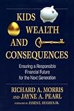 Image de Kids, Wealth, and Consequences: Ensuring a Responsible Financial Future for the Next Generation (Bloomberg)