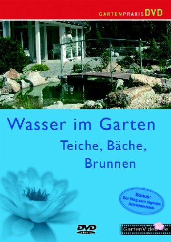 Preisvergleich Produktbild Wasser im Garten - Teiche, Bäche, Brunnen