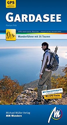 Download Gardasee MM-Wandern: Wanderführer mit GPS-kartierten Wanderungen. Download Gardasee MM-Wandern: Wanderführer mit GPS-kartierten Wanderungen.