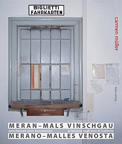 Meran-Mals Vinschgau: Zwischenzeit einer Bahnstrecke
