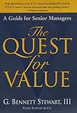 The Quest for Value: A Guide for Senior Managers by