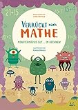 Monstermäßig gut im Rechnen! Verrückt nach Mathe. Mathe-Übungsbuch 1. Klasse. Für Grundschul-Kinder ab 6 Jahren. Inklusive Lösungen und Sticker by
