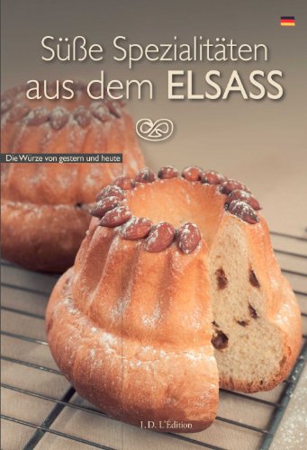 Download Süsse Spezialitäten aus dem Elsass Download Süsse Spezialitäten aus dem Elsass