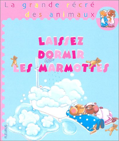 Laissez dormir les marmottes !