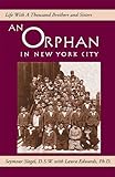 Image de An Orphan in New York City: Life With a Thousand Brothers & Sisters