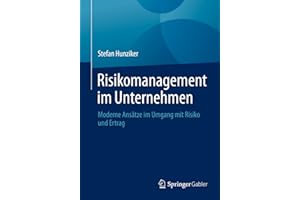 Risikomanagement im Unternehmen: Moderne Ansätze im Umgang mit Risiko und Ertrag
