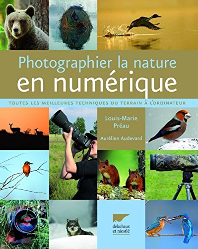 couverture de : Photographier la nature en num&eacute;rique