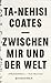 Zwischen mir und der Welt by
