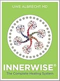 Innerwise: The Complete Healing System by