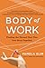 Body of Work: Finding the Thread That Ties Your Story Together (English Edition) by 