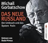 Das neue Russland: Der Umbruch und das System Putin. by Michail Gorbatschow, Andy Matern