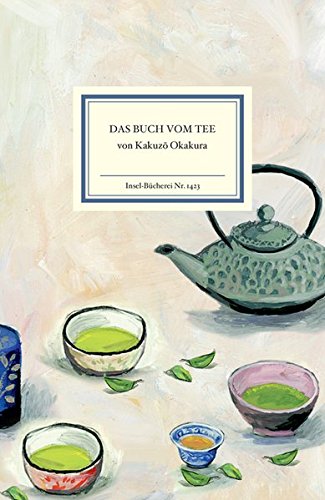 Preisvergleich Produktbild Das Buch vom Tee (Insel-Bücherei, Band 1423)