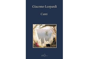 Canti: Tutte le più celebri poesie di Giacomo Leopardi