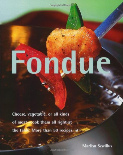 Fondue: Cheese, Vegetable, or All Kinds of Meat, Cook Them All Right at the Table en ligne Fondue: Cheese, Vegetable, or All Kinds of Meat, Cook Them All Right at the Table en ligne