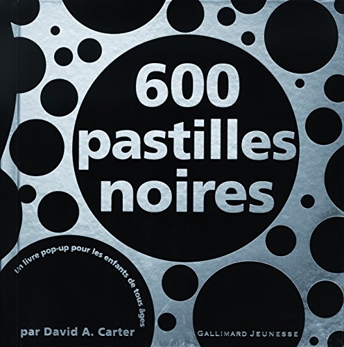 600 pastilles noires : Un livre pop-up pour les enfants de tous les âges