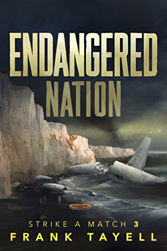 Download Endangered Nation: Policing Post-Apocalyptic Britain (Strike a Match Book 3)