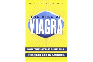 The Rise of Viagra: How the Little Blue Pill Changed Sex in America