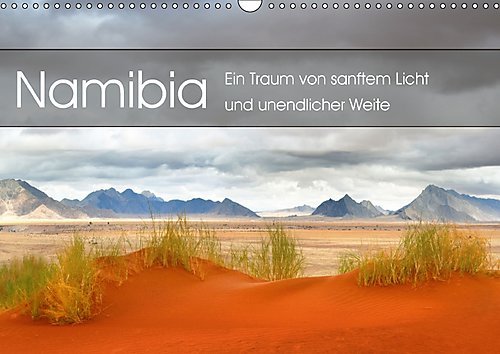 Namibia: Ein Traum von sanftem Licht und unendlicher Weite (Wandkalender 2017 DIN A3 quer): Eine vom Licht durchdrungene Reise durch Namibias magische ... (Monatskalender, 14 Seiten) (CALVENDO Natur)